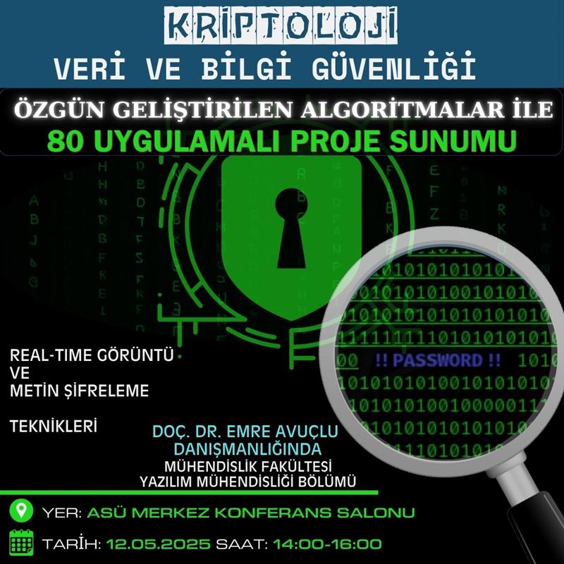 Kriptoloji, Veri ve Bilgi Güvenliği Özgün Geliştirilen Algoritmalar İle 80 Uygulamalı Proje Sunumu
